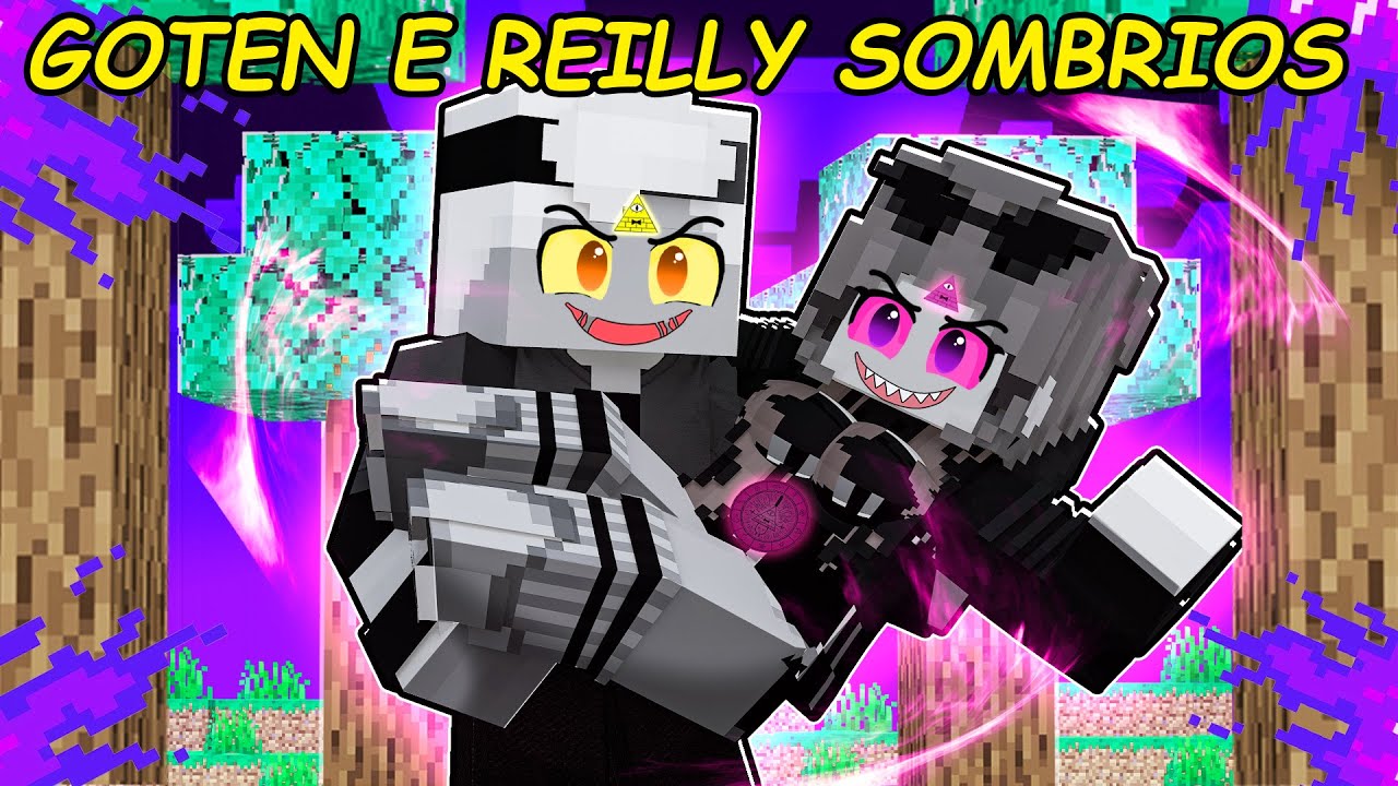 GOTEN E REILLY FICARAM SOMBRIOS no Minecraft