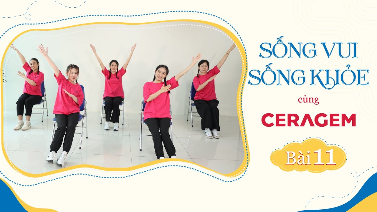 THỂ DỤC CERAGEM - BÀI 11