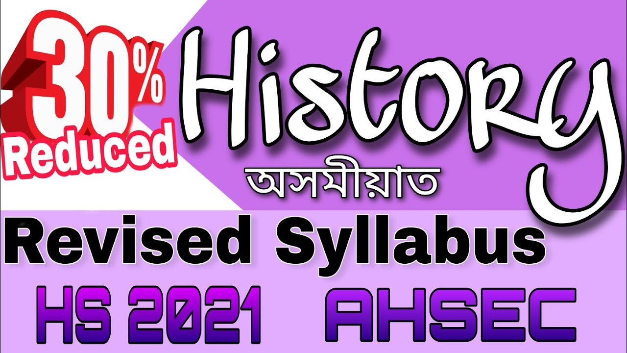 History NEW/REVISED SYLLABUS for HS 2021 - AHSEC