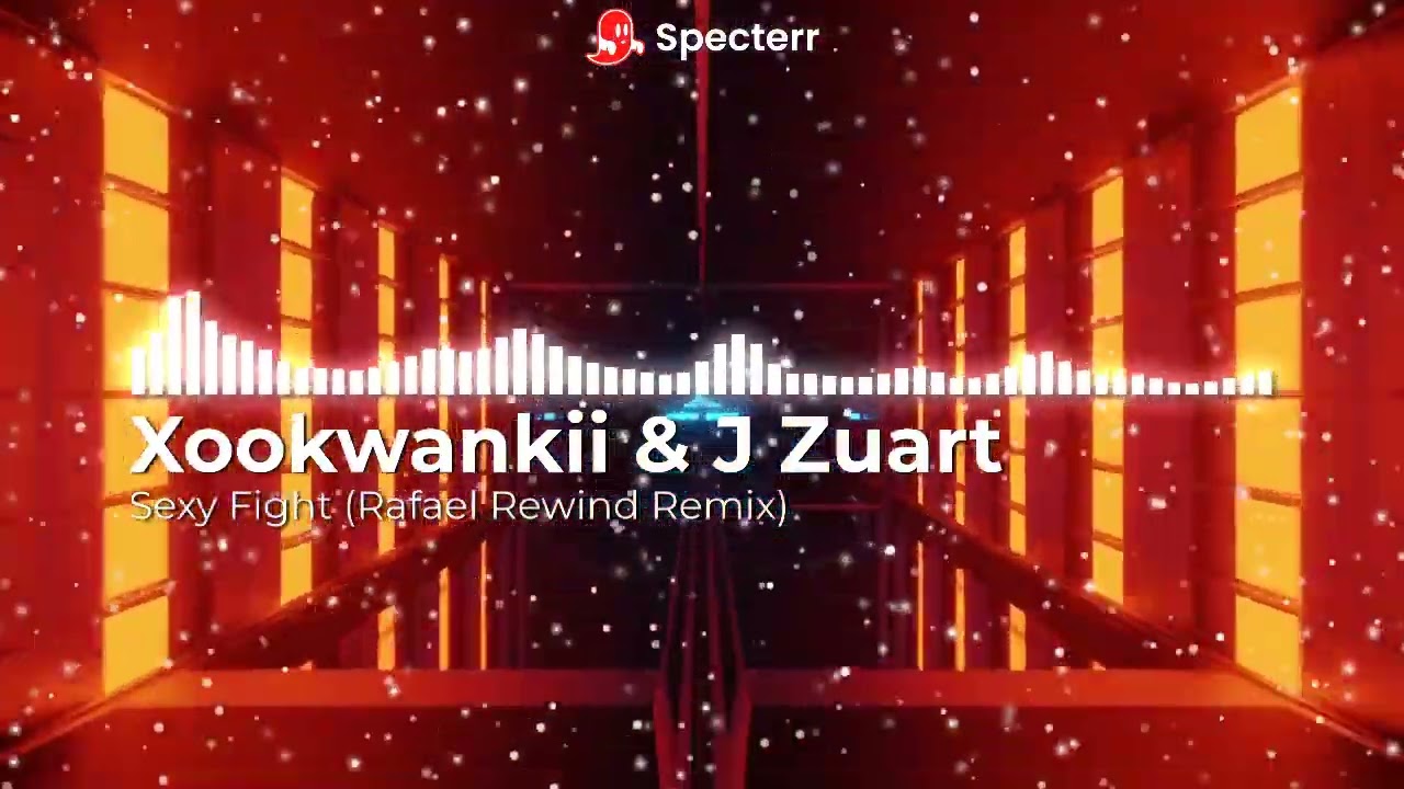 Xookwankii & J Zuart - Sexy Fight (Rafael Rewind Mix)