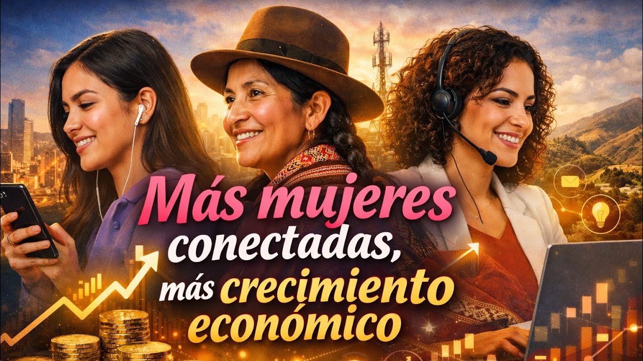 Más mujeres conectadas, más crecimiento económico
