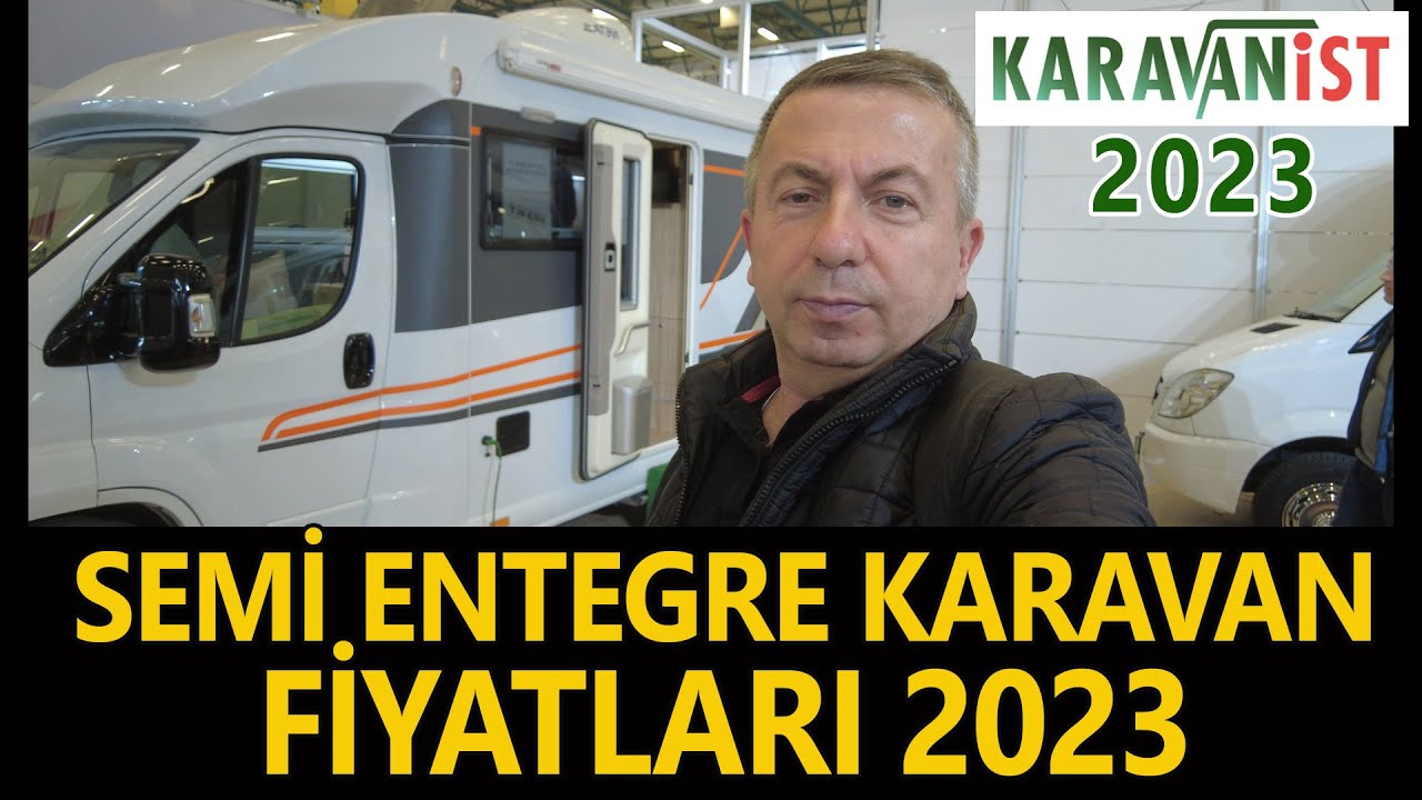 SEMİ ENTEGRE KARAVAN FİYATLARI 2023