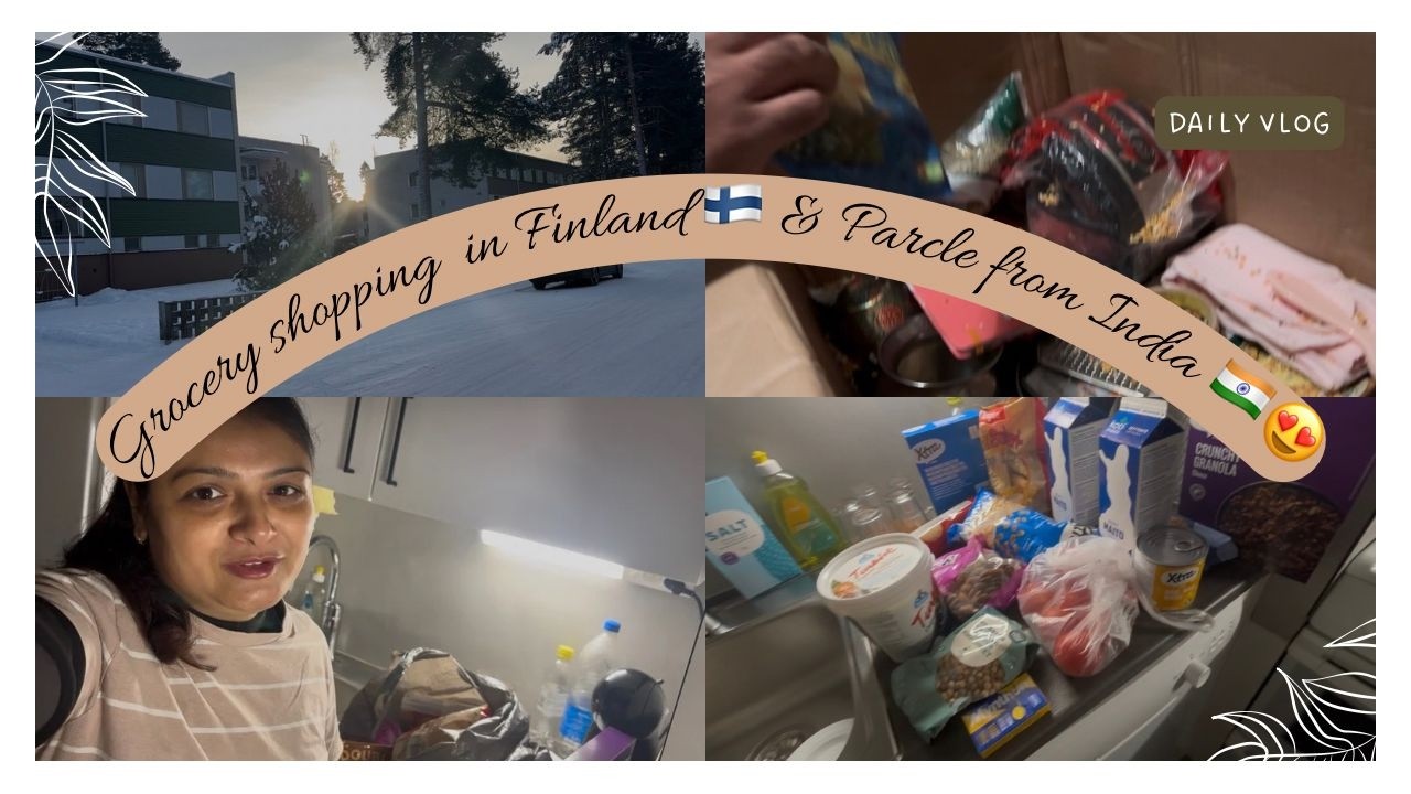 Grocery Shopping in Finland 🇫🇮 | Parcel from India 🇮🇳 | Daily Vlog - 3