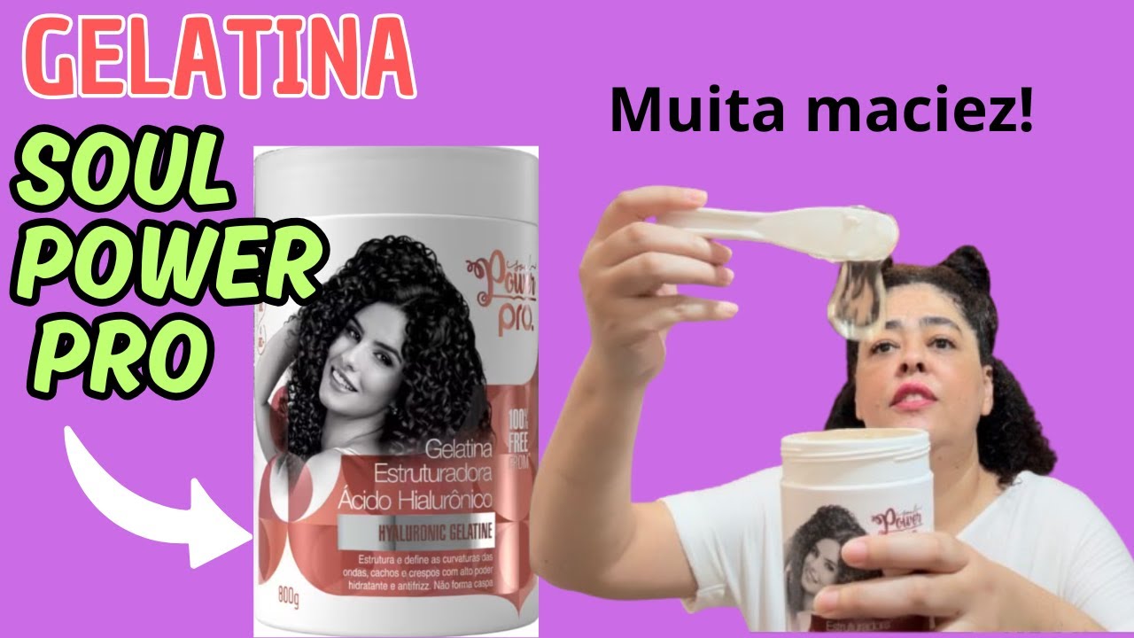 Finalização com gelatina SOUL POWER PRO ÁCIDO HIALURÔNICO @SoulPowerBrasil