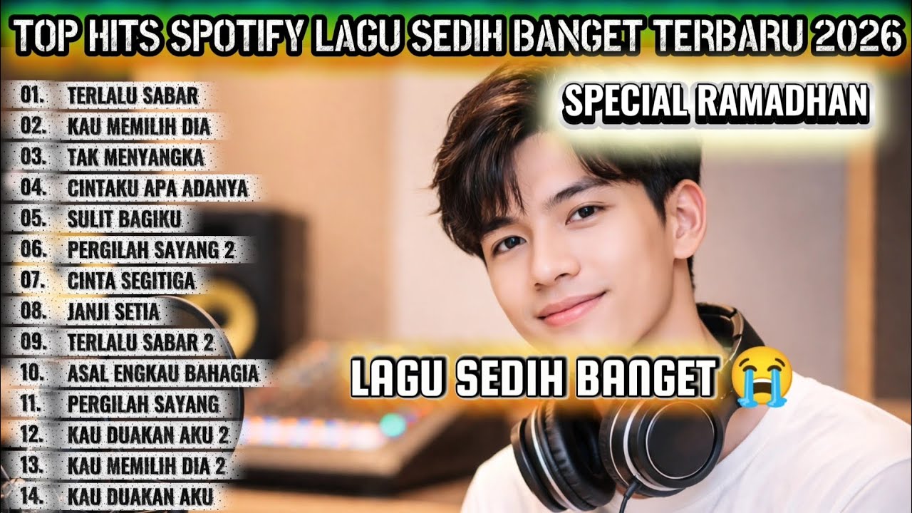 TOP HITZ LAGU GALAU SEDIH BANGET BIKIN NANGIS FULL ALBUM 2026