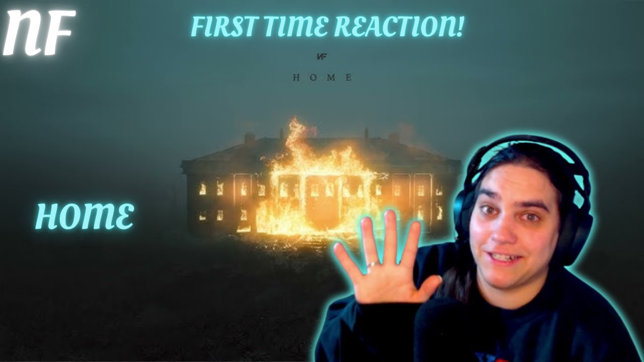 THIS ONE GOT ME! | NF- HOME| FIRST TIME REACTION!