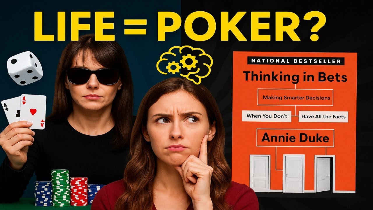 Thinking in Bets by Annie Duke | Book Summary | Make Smarter Decisions
