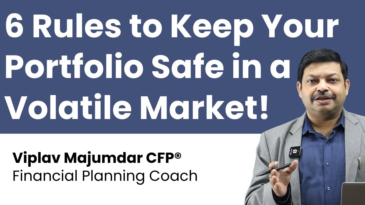 6 Rules To Keep Your Portfolio Safe In a Volatile Market! | Planyourworld