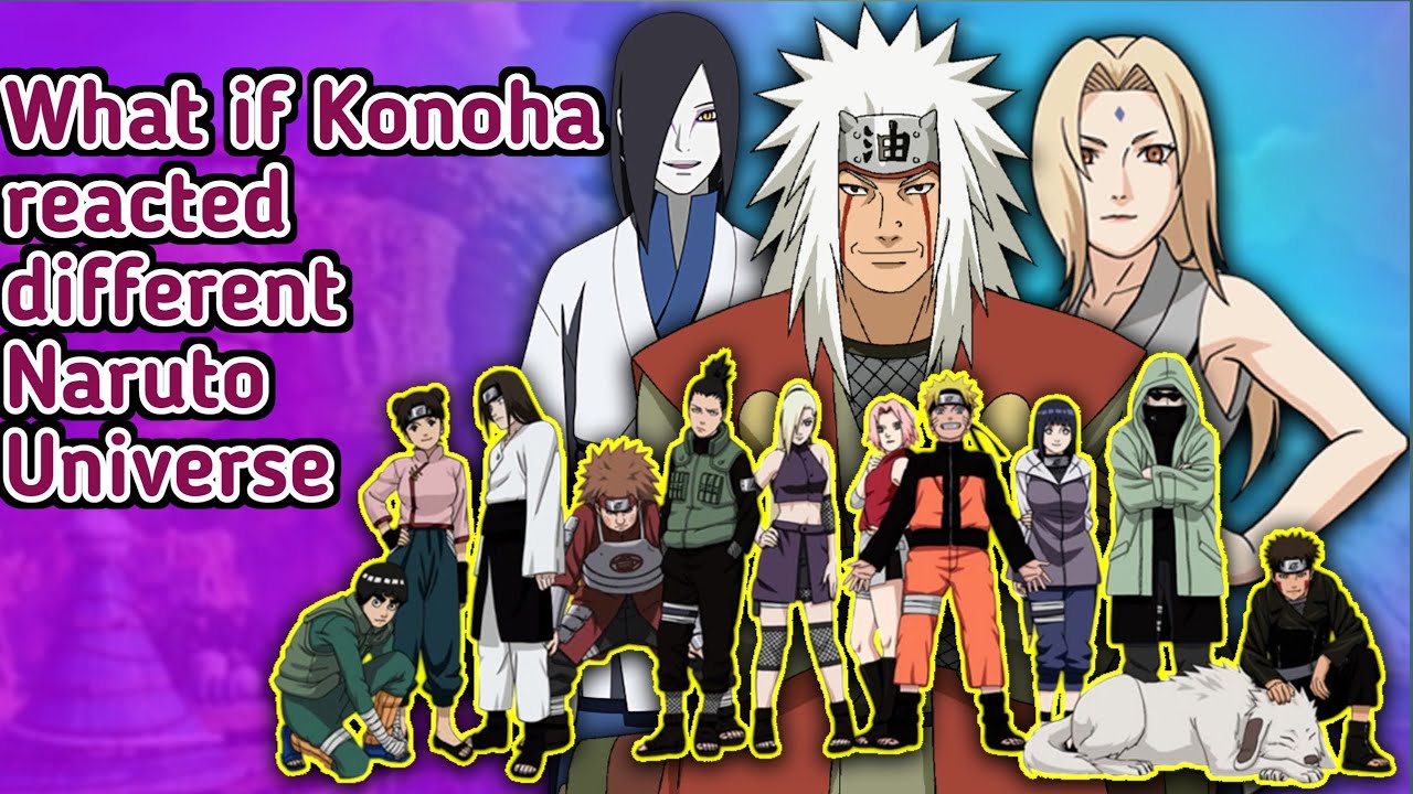 What if Konoha reacted to different Naruto Universe