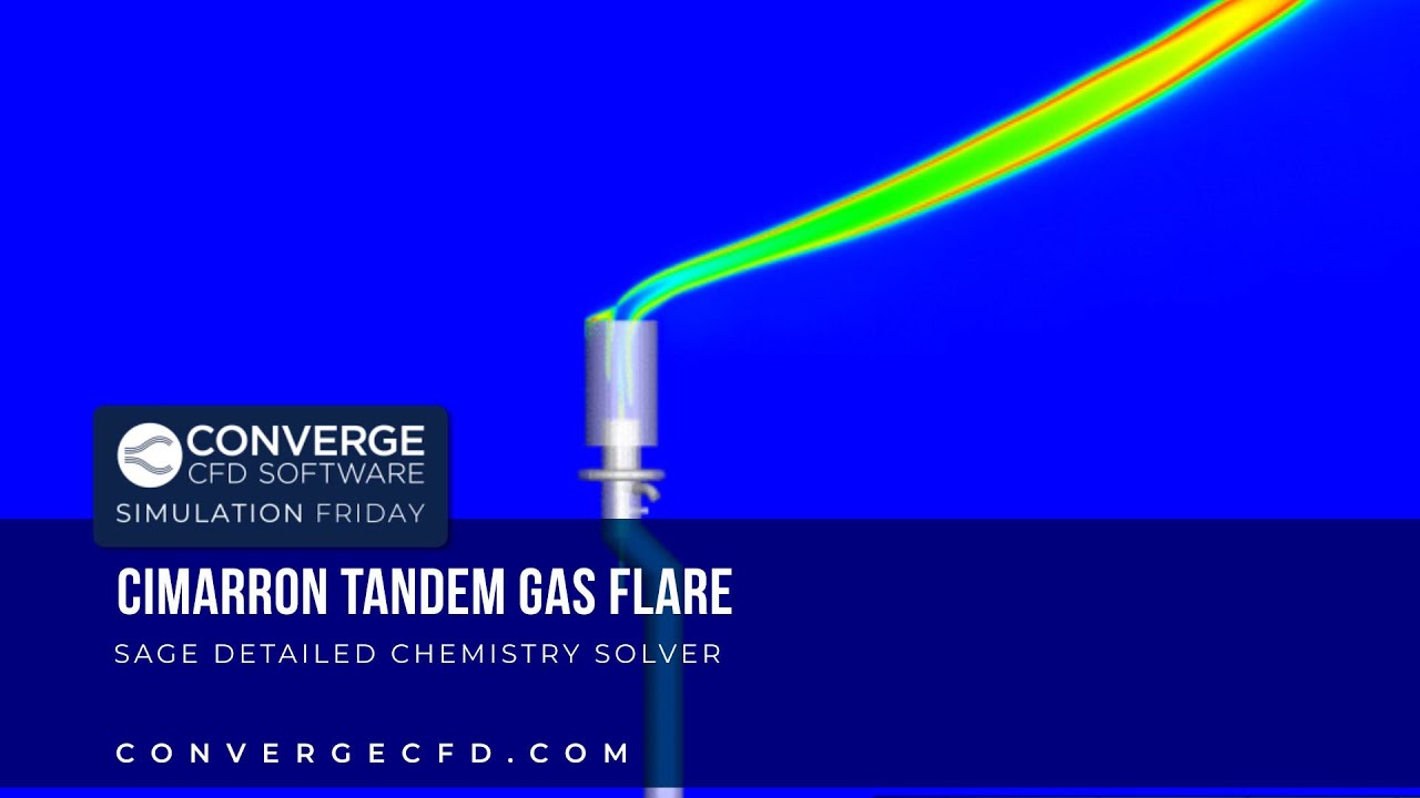 Simulating Cimarron&rsquo;s Tandem Gas Flare With CONVERGE