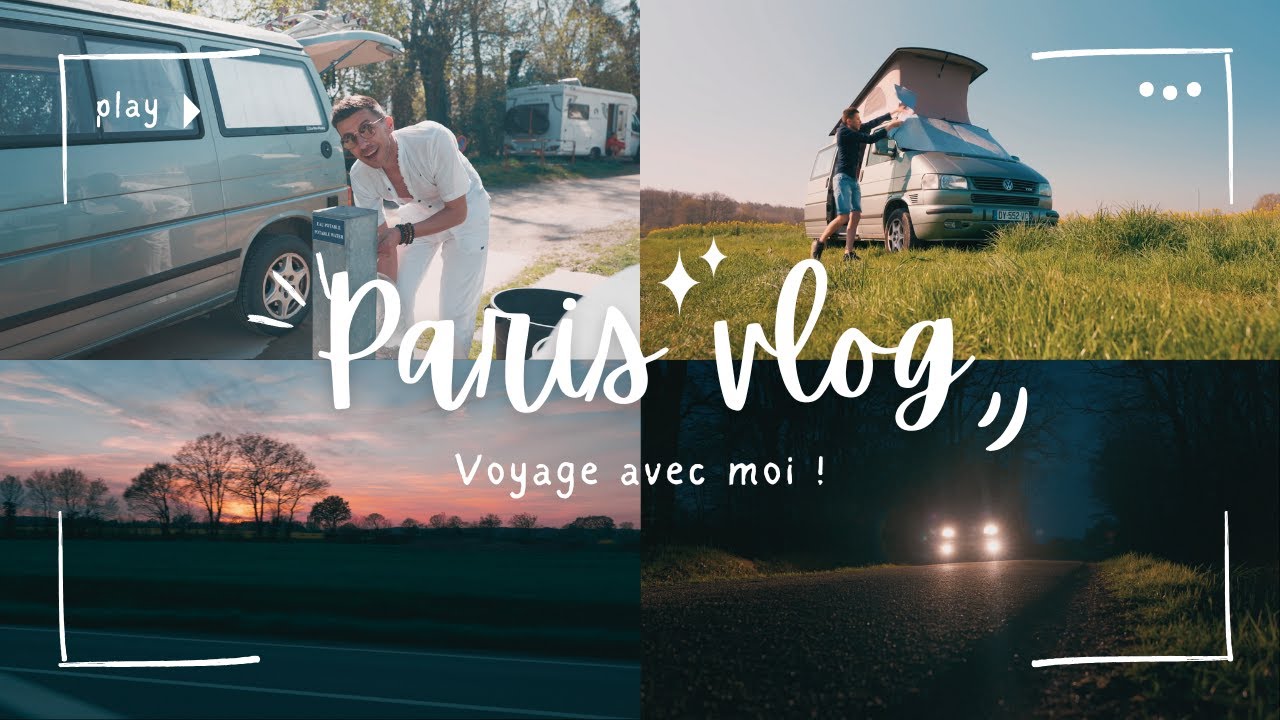 PARIS en VAN - Épisode 1 : Ça commence ! Je prends la route direction Paris