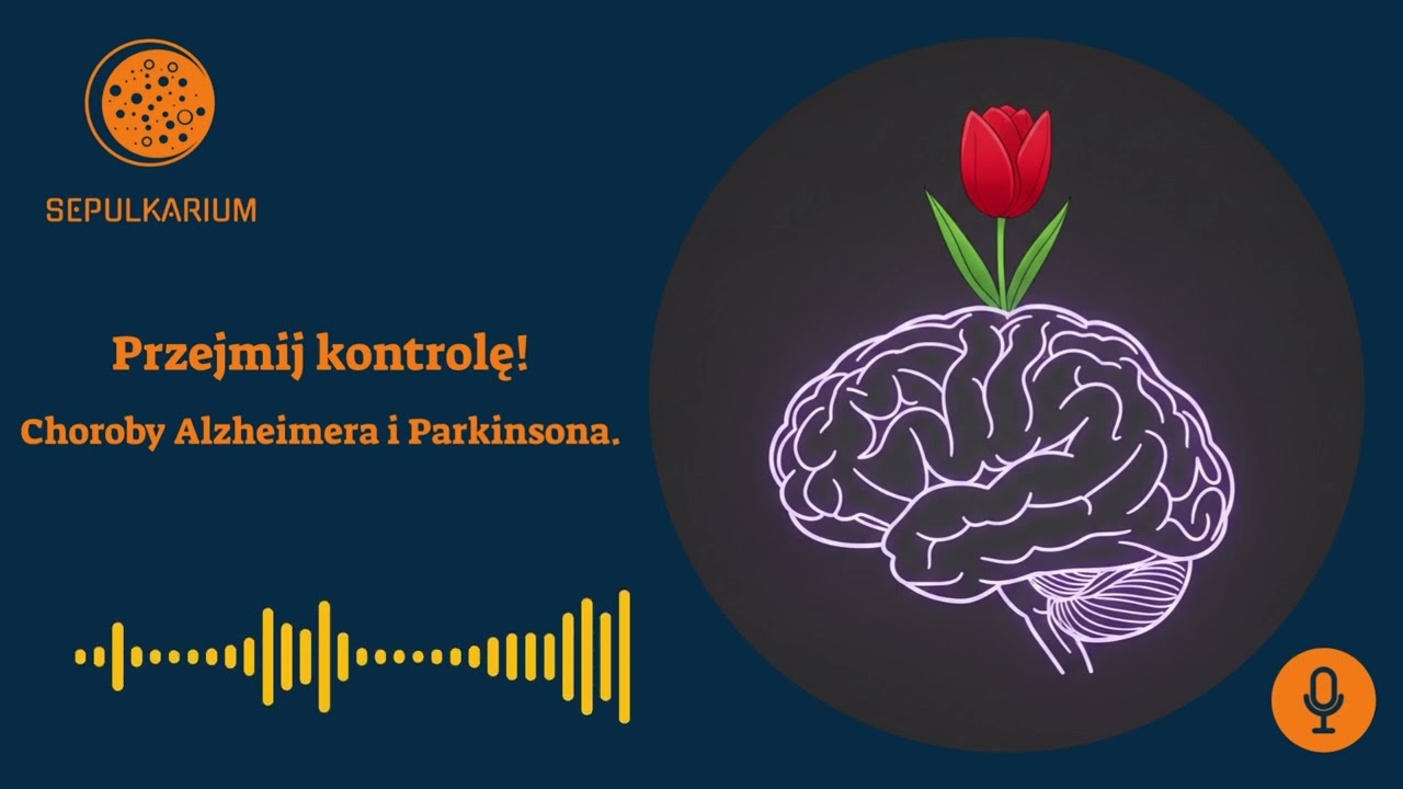 Przejmij kontrolę! Choroby Alzheimera i Parkinsona.