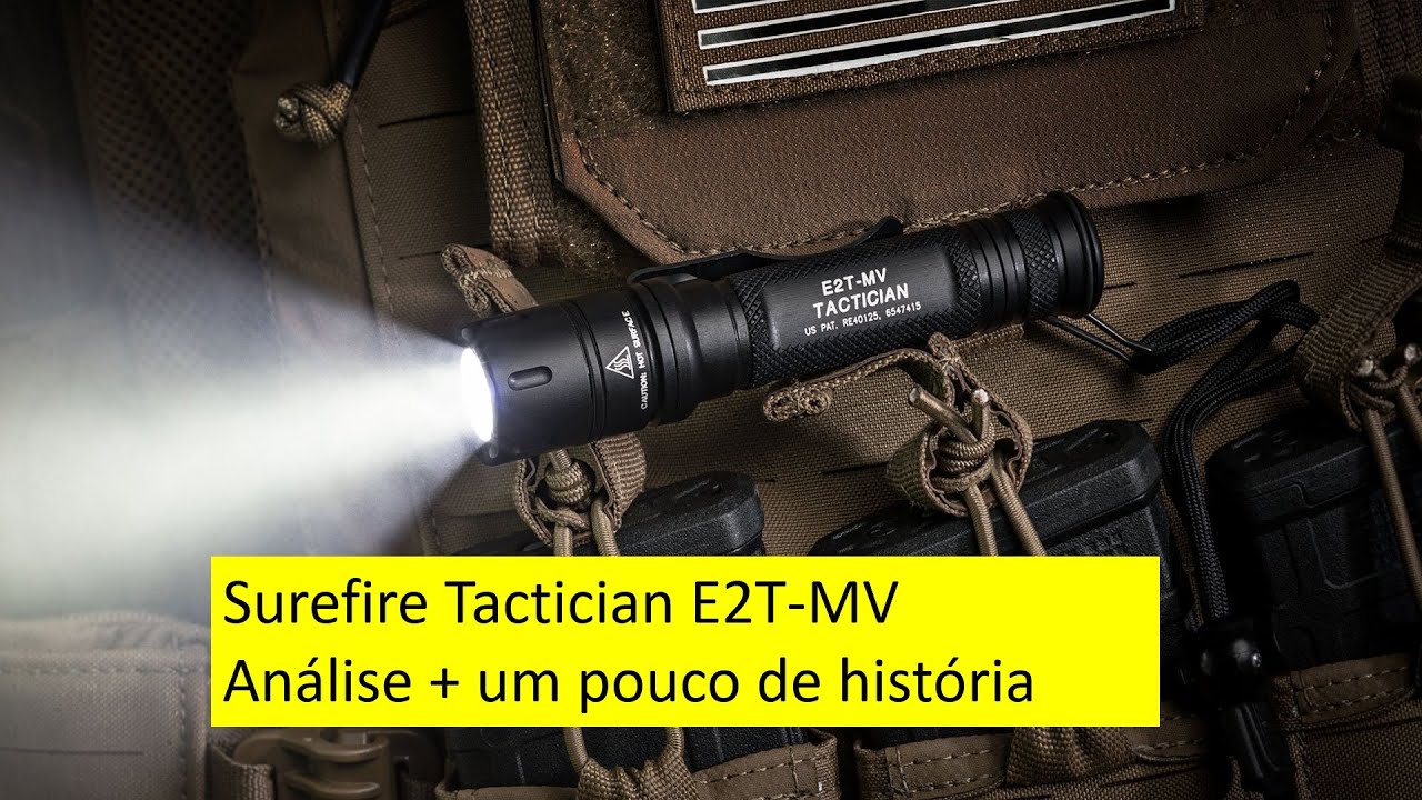 Surefire Tactician E2T MV - Análise e um pouco de história