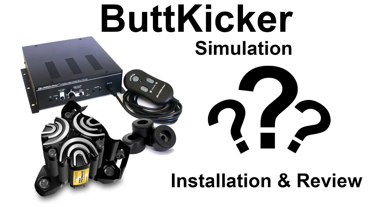 Butt Kicker Simulation - Installation and review