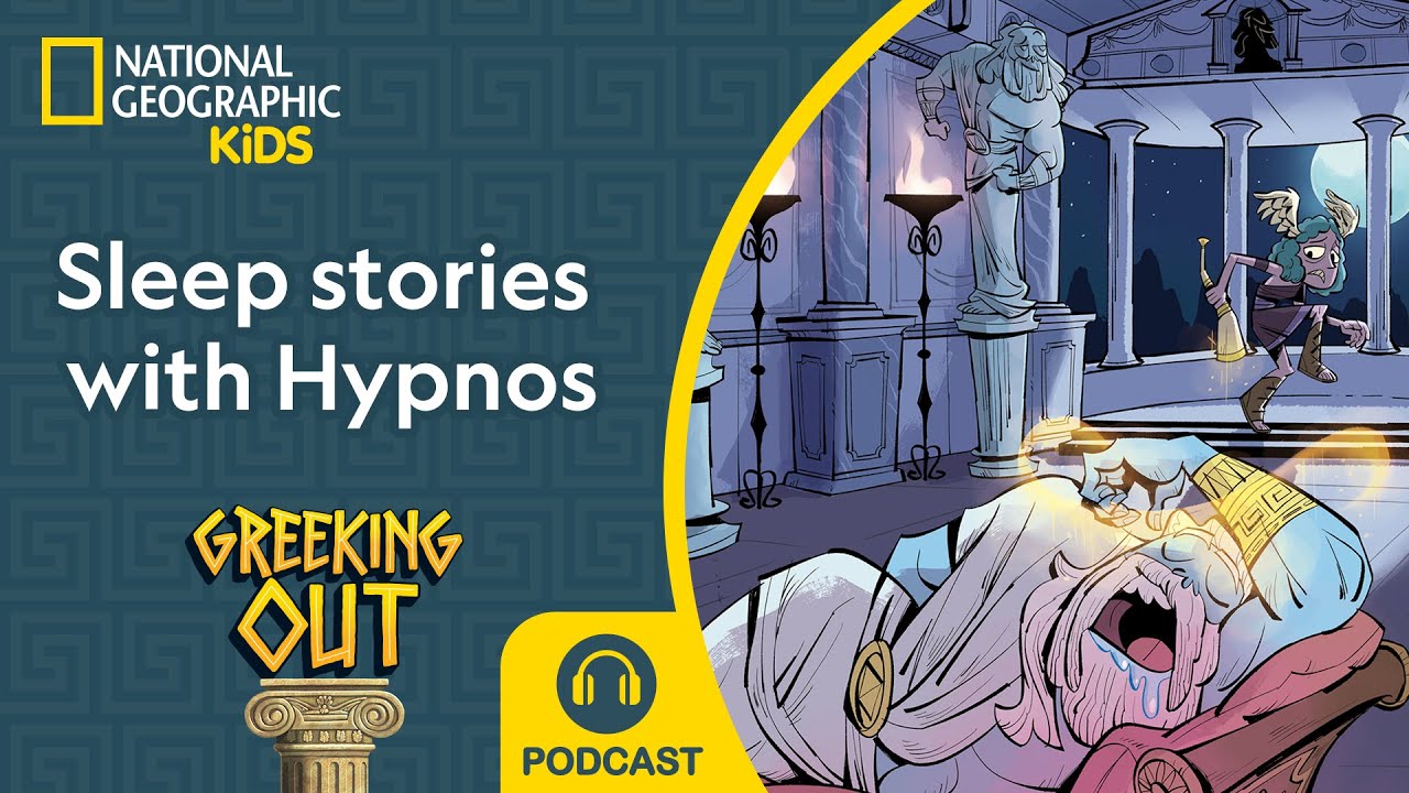 Sleep Stories of Greek Mythology with Hypnos | Greeking Out Podcast | NEW | S12 E7 | @natgeokids