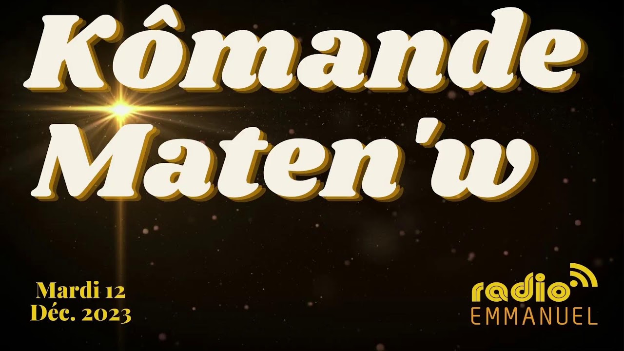 KÔMANDE MATEN'W (RADIO EMMANUEL) PAST P.B. ROCHE