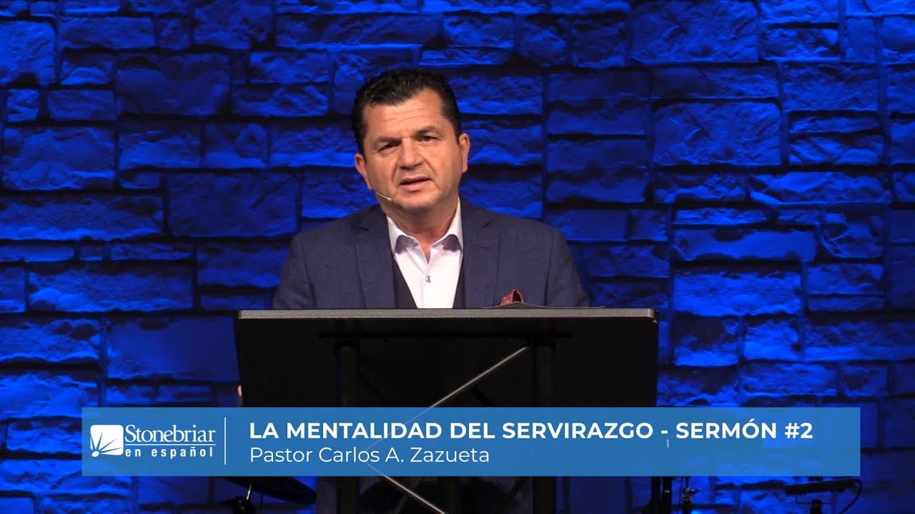 2020.04.26 - Pr. Carlos A. Zazueta - La Mentalidad Del Servirazgo