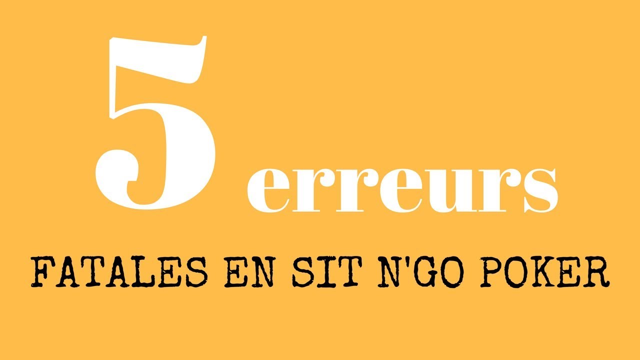 5 erreurs en sit and go poker