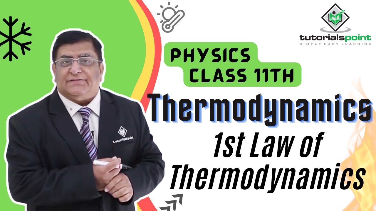 Class 11th - 1st Law of Thermodynamics | Thermodynamics | Tutorials Point