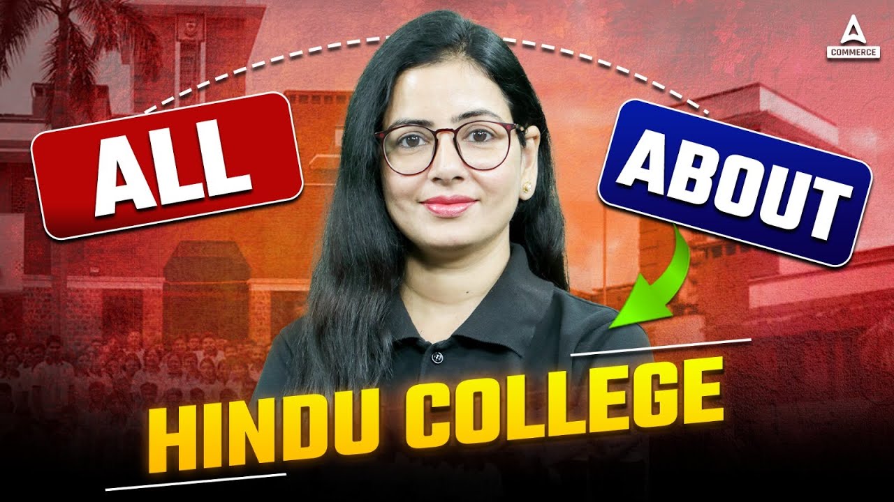 All About Hindu College Delhi University, Review - Placements, Hostel, Societies, Fests, Cut-off