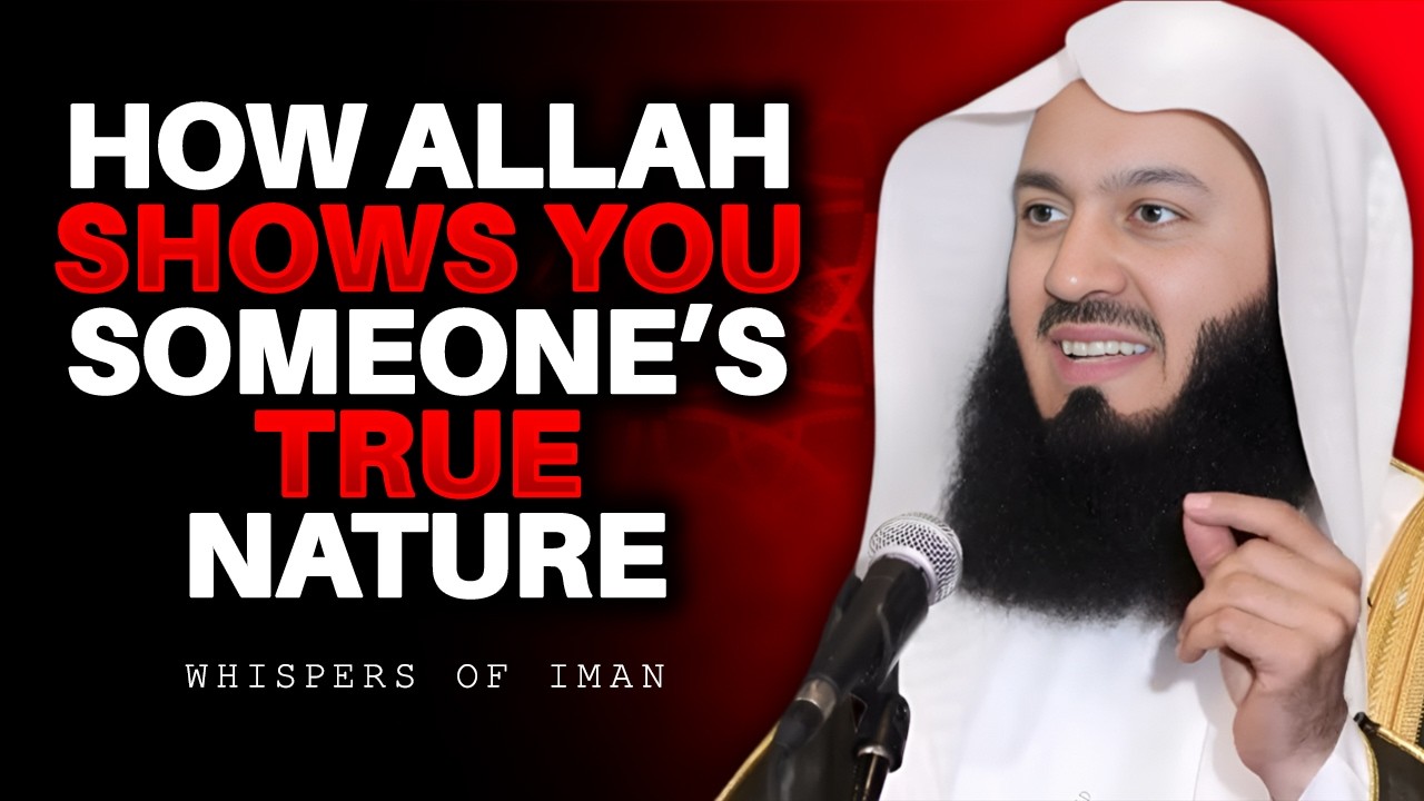 How Allah Shows You Someone’s True Nature | Mufti Menk