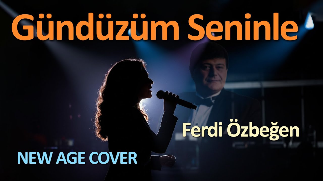 Gündüzüm Seninle (Ferdi Özbeğen) - New Age Cover