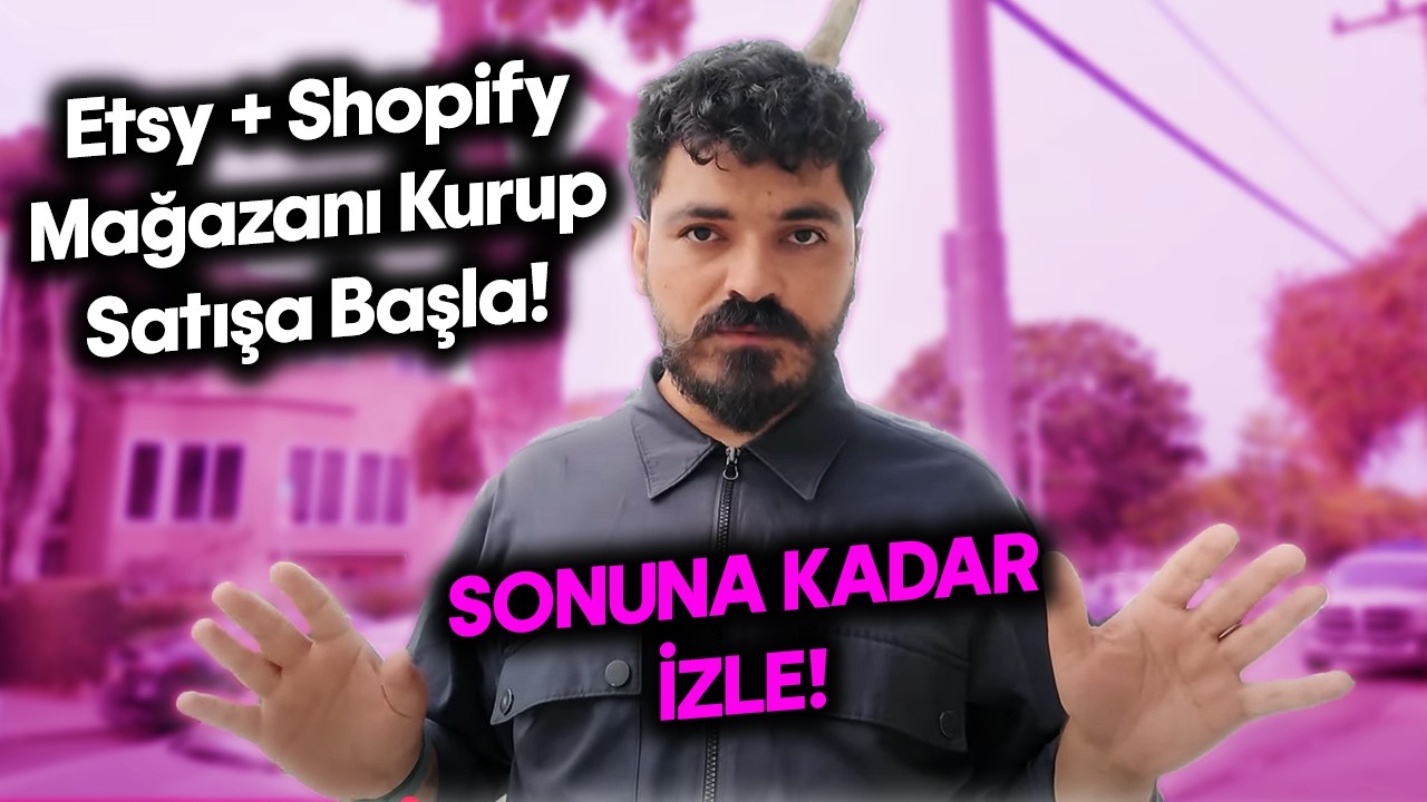 Etsy’de Milyon Dolarlık Satışların Şifresi! Formu Doldur, İlk Dev Adımı At Ama Önce Bu Videoyu İzle!