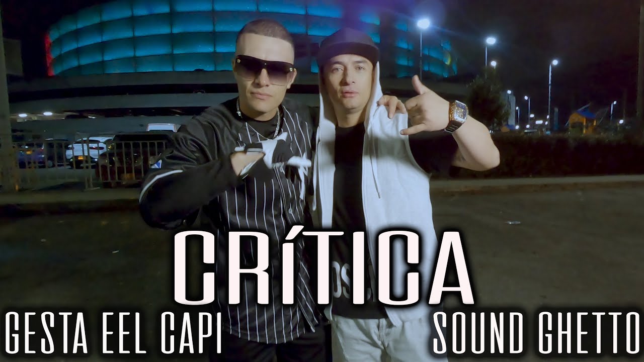 Gesta El Capi ❌ Sound Ghetto/ Crítica (Video Oficial)