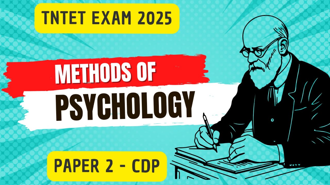 Unit 1 - Methods of Psychology | TNTET Paper II CDP | Psychology