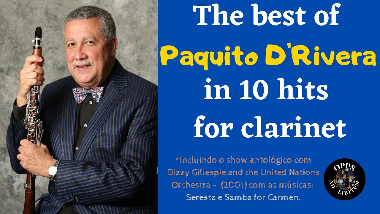 The best of Paquito D'Rivera in 10 hits for clarinet