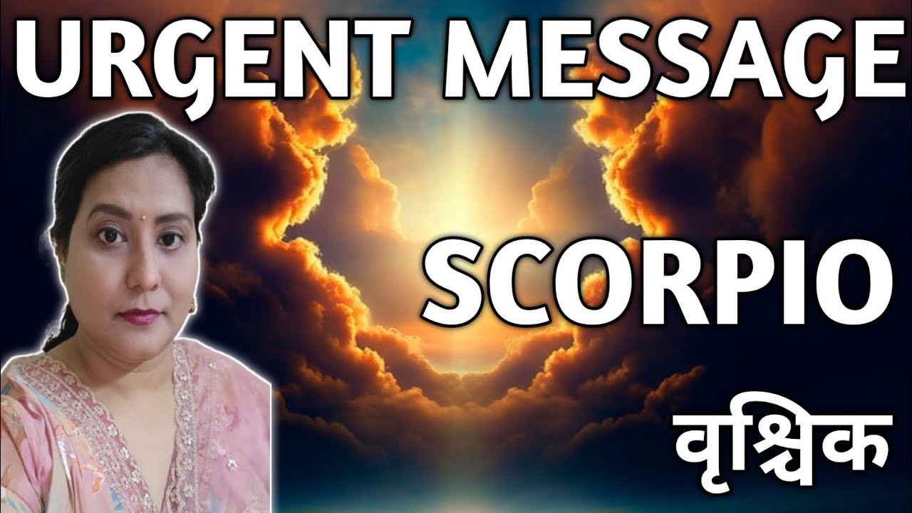 SCORPIO 🦋 वृश्चिक राशि 🍀URGENT MESSAGE FROM UNIVERSE | TAROT READING |TIMELESS✨️🌈🎁🎉