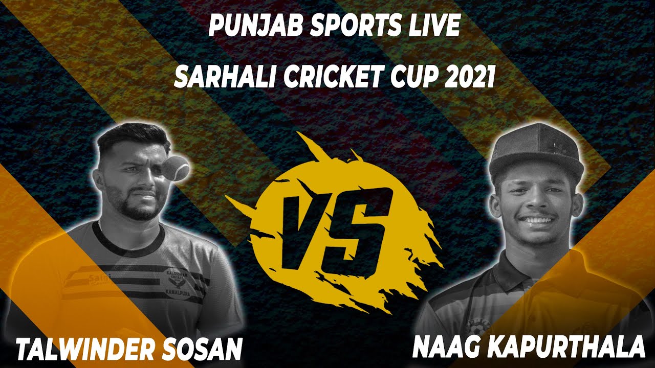 TALWINDER SOSAN VS NAAG KAPURTHALA | SARHALI CRICKET CUP 2021