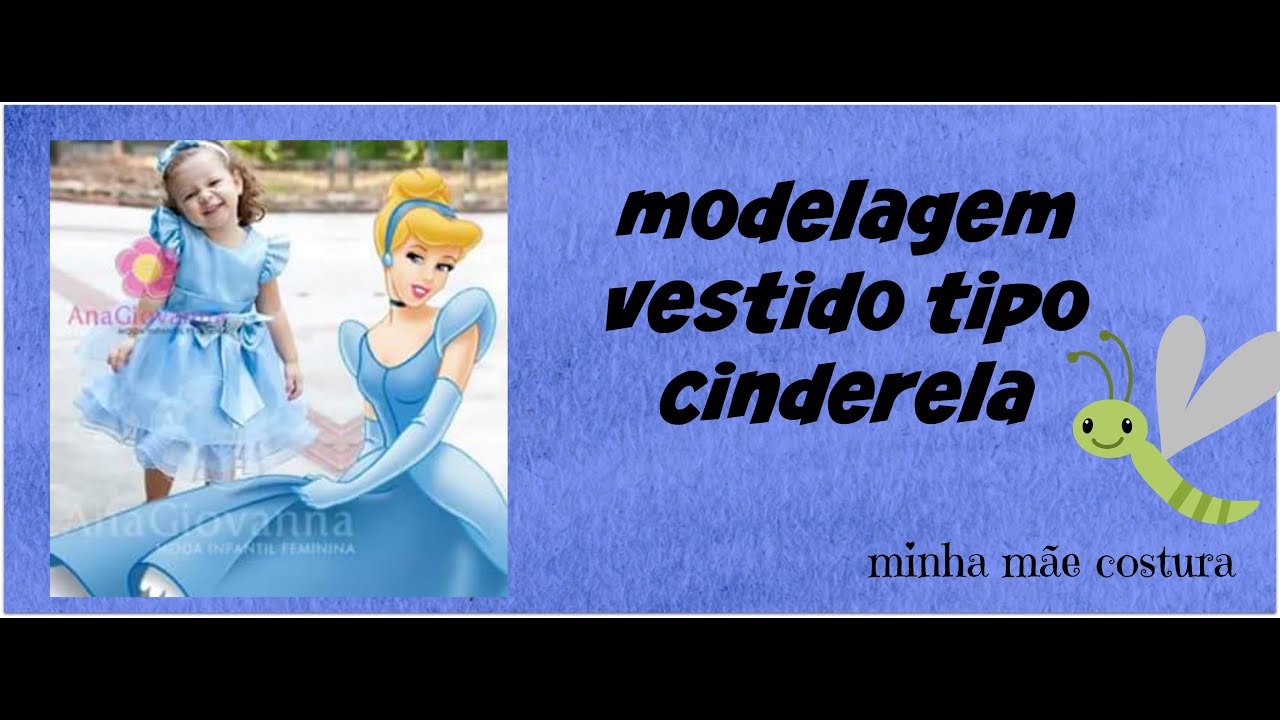MODELAGEM RELEITURA VESTIDO DA CINDERELA