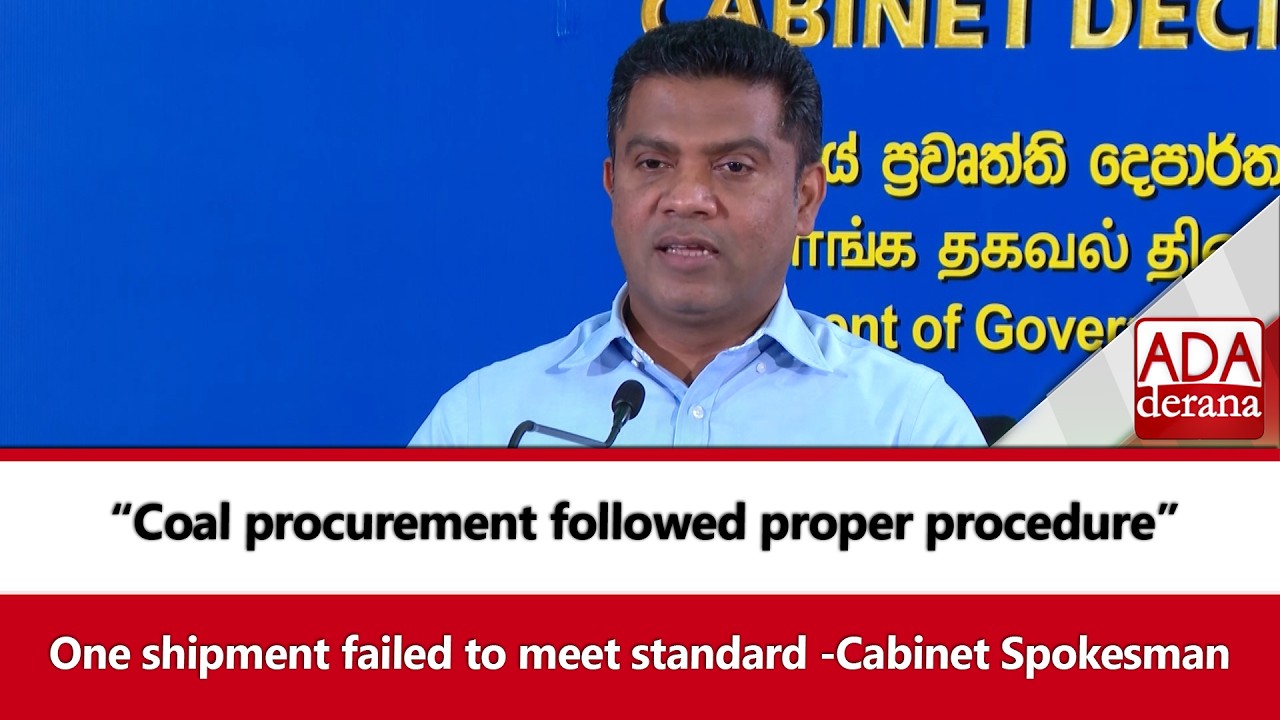“Coal procurement followed proper procedure” One shipment failed to meet standard -Cabinet Spokesman