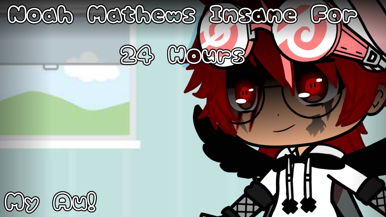 Noah Insane for 24 Hours | Ennichael | My AU! | A lil’ Angst-