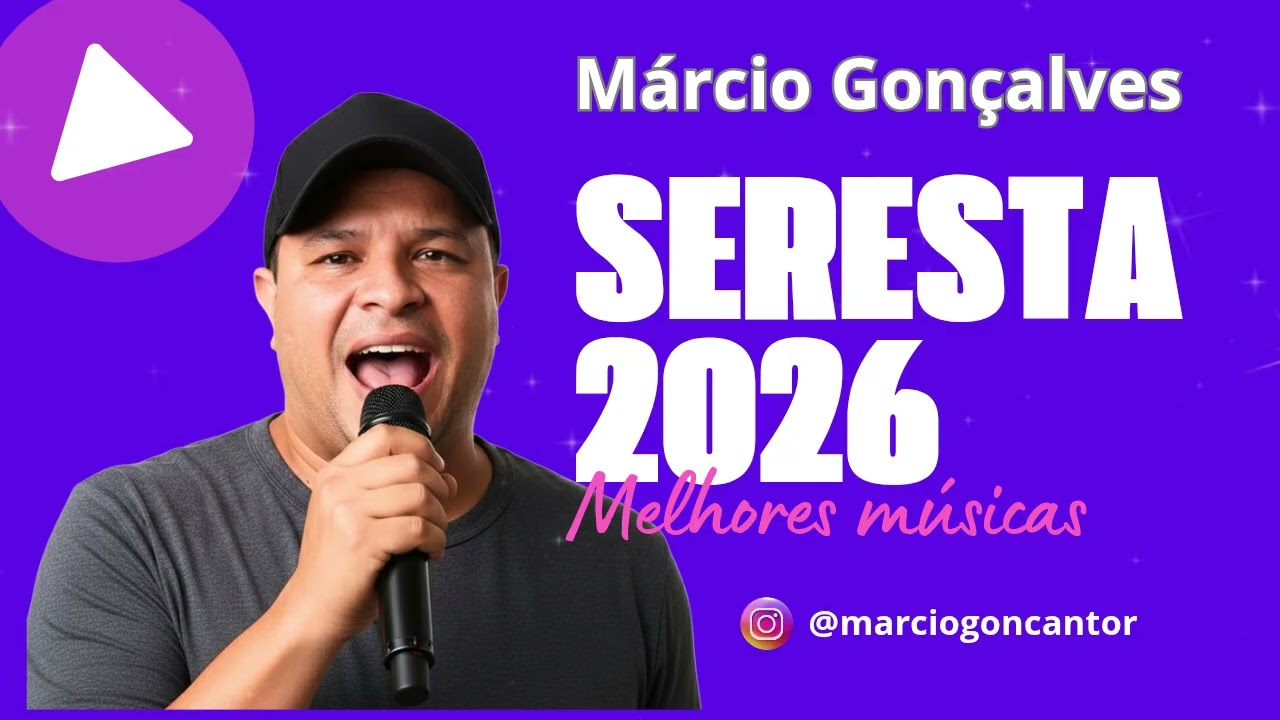 Márcio Gonçalves Seresta 2026 - As melhores