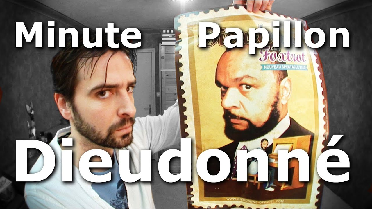 Minute Papillon - Dieudonn&eacute;