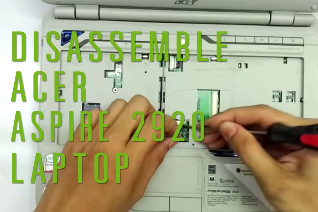 How to take apart/disassemble Acer Aspire 2920 laptop