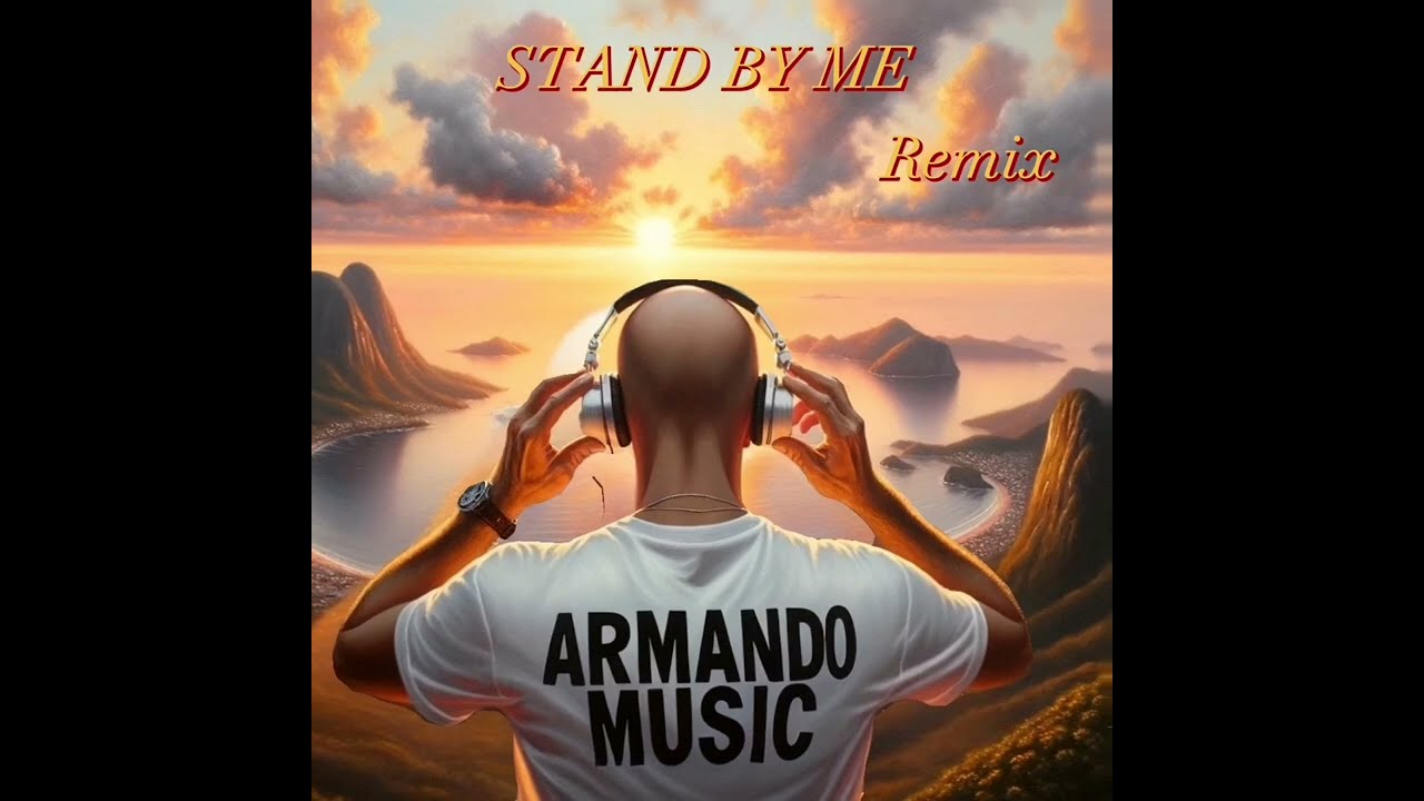 Stand by me - Armando Music remix