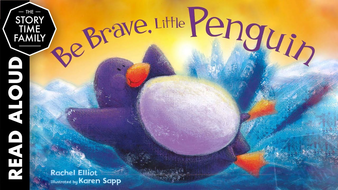 Be Brave, Little Penguin | Read Aloud Books for Kids