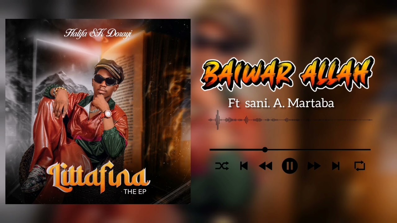 Halifa sk ft Sani A Martaba - BAIWAR ALLAH (official audio 2026) 