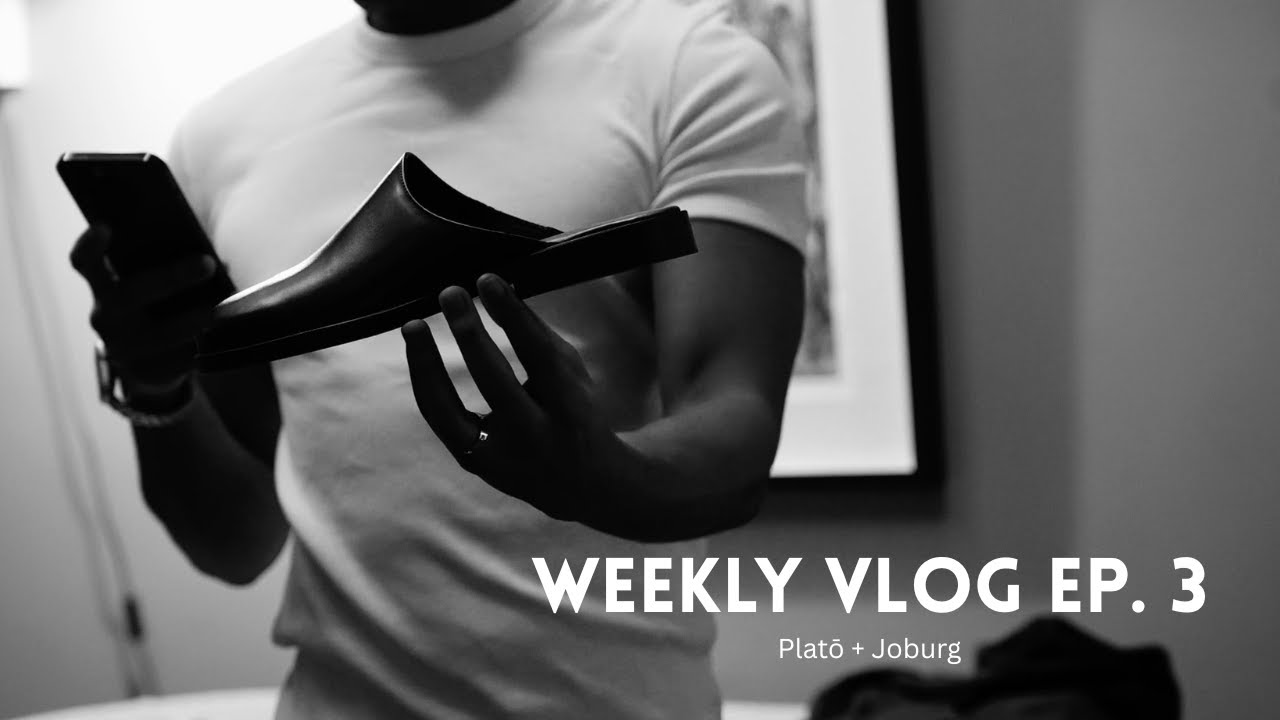 Platō + Joburg. Weekly Vlog EP. 3