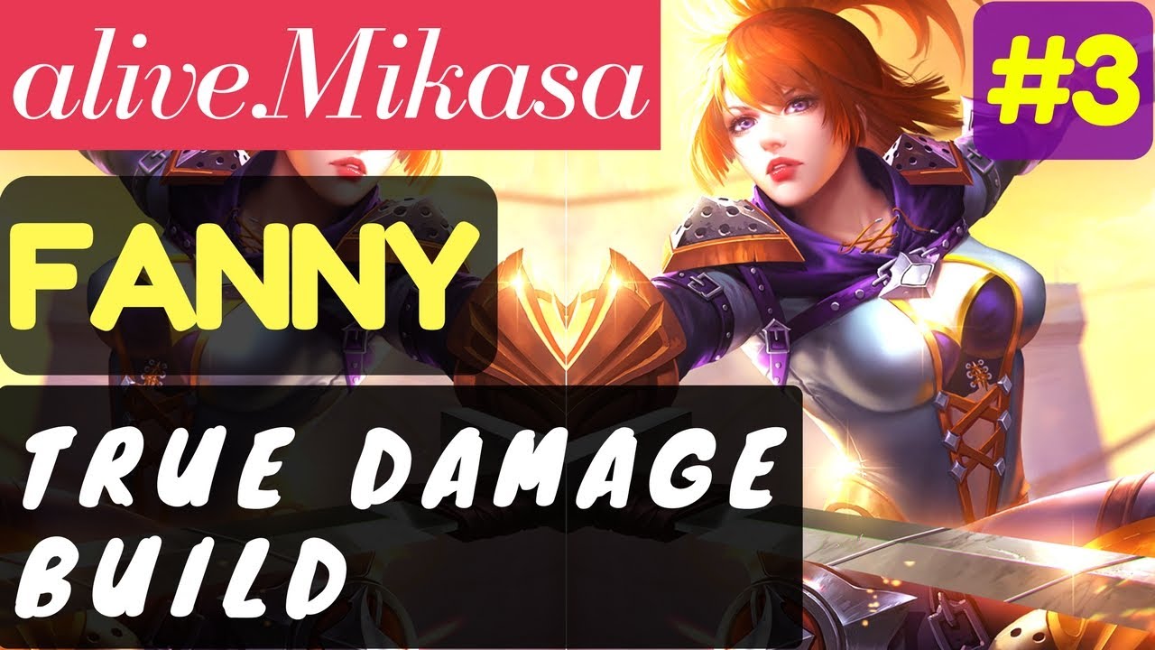 True Damage Build [Rank 1 Fanny] | Fanny Gameplay and Build By alive.Mikasa #3 Mobile Legends