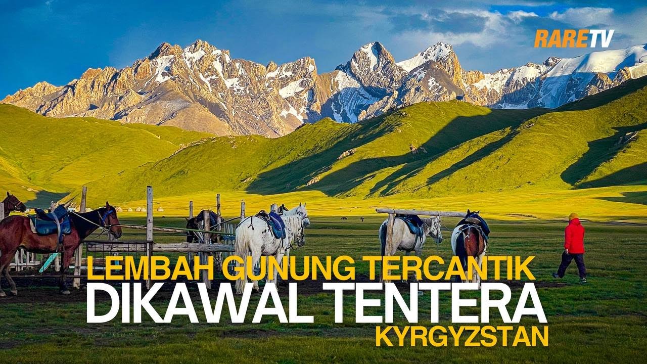 Lembah Gunung Tercantik yang di kawal oleh Tentera Kyrgyzstan | Travelog Kyrgyzstan EP7