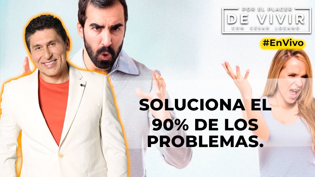 Cómo solucionar el 90 de los problemas de la vida |Lo mejor de Por el Placer de Vivir