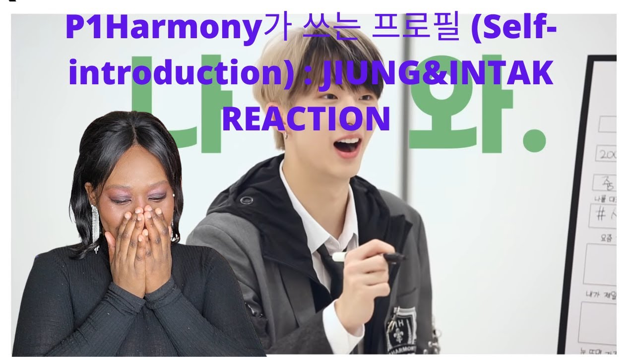 P1Harmony가 쓰는 프로필 (Self-introduction) : JIUNG&INTAK REACTION   #P1Harmony #피원하모니 #P1H