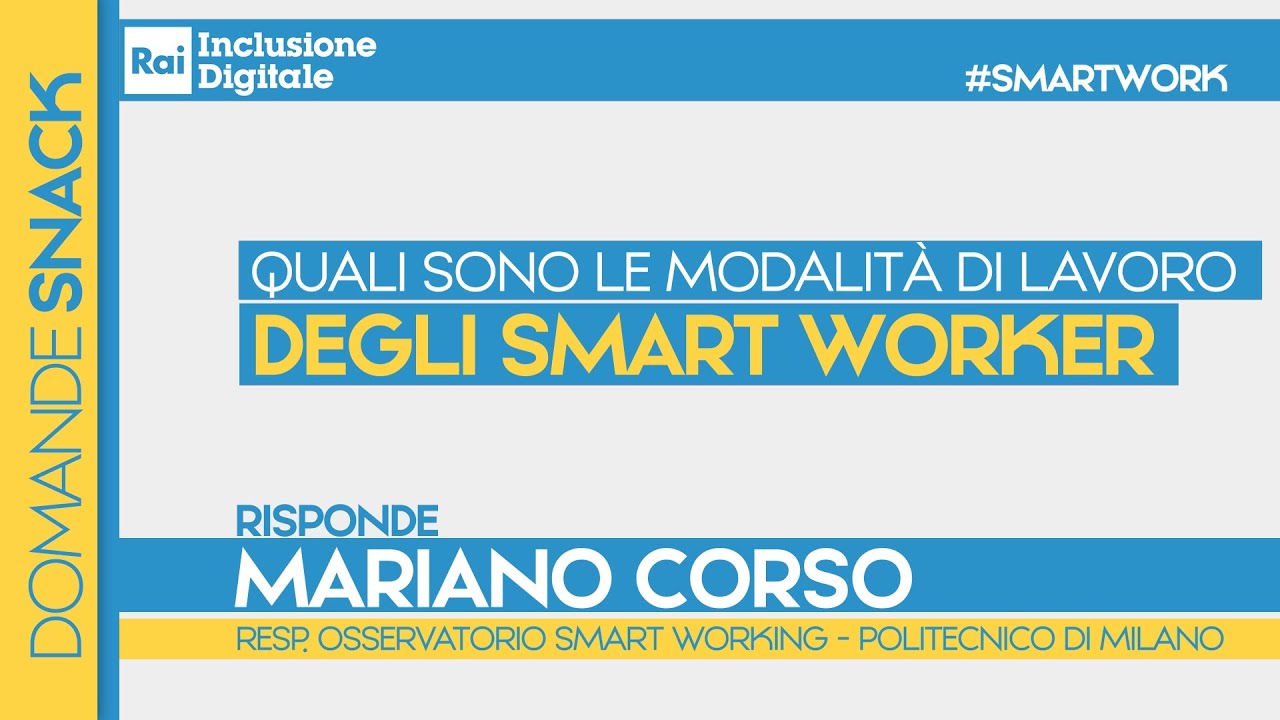 Quali sono le modalità di lavoro degli smart worker rispetto agli altri lavoratori?