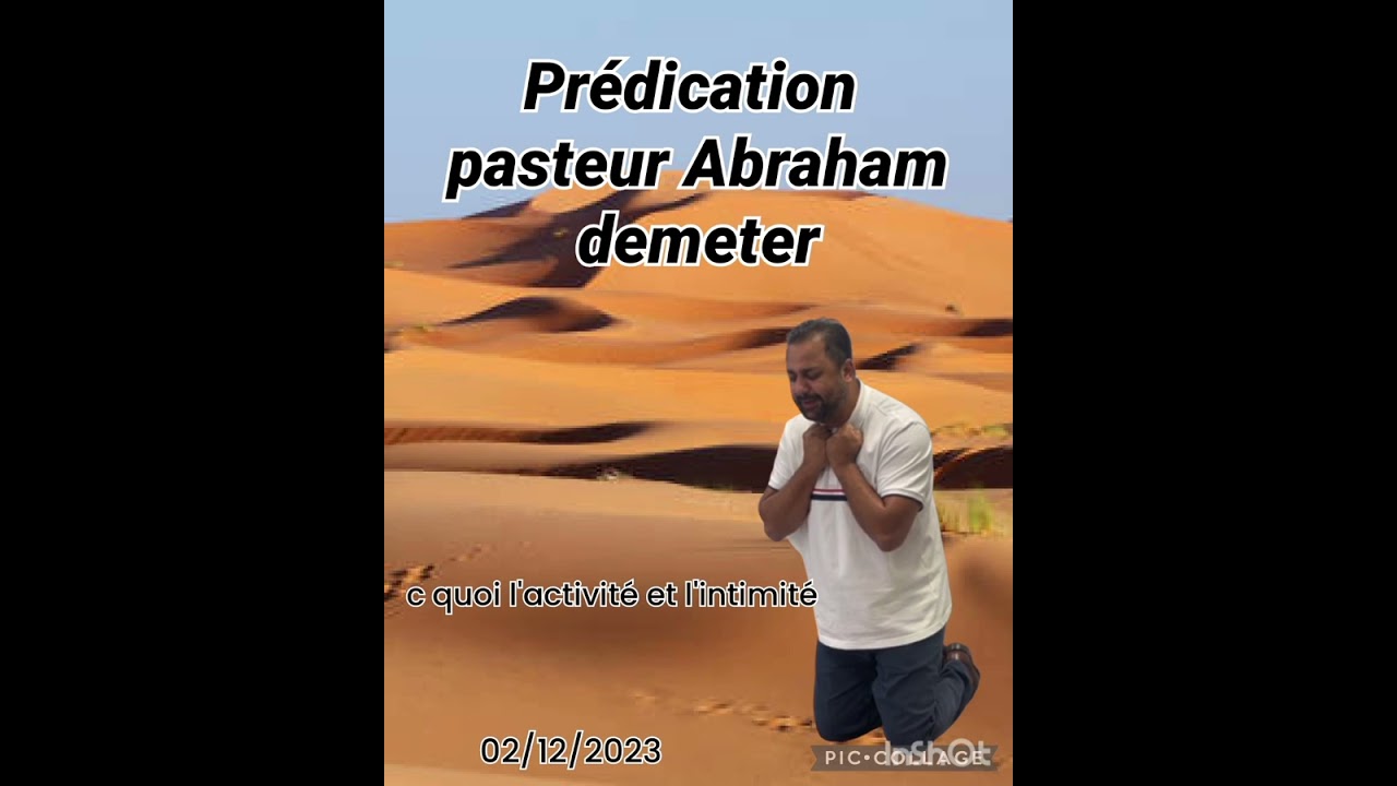 Prédication pasteur Abraham demeter ( Vie et Lumière )