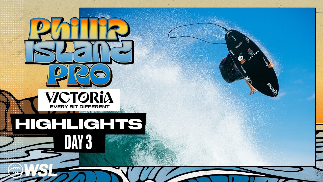 Phillip Island Pro QS & JQS 2026 - Day 3 Highlights