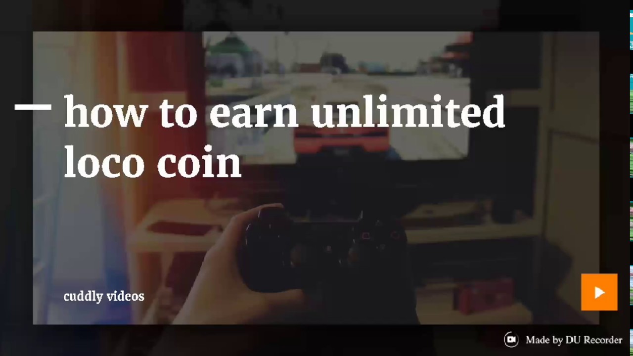 How to earn loco coins for free